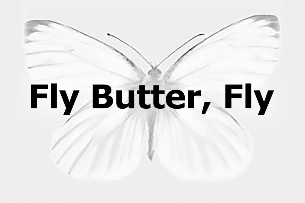 Story Title: Fly Butter, Fly